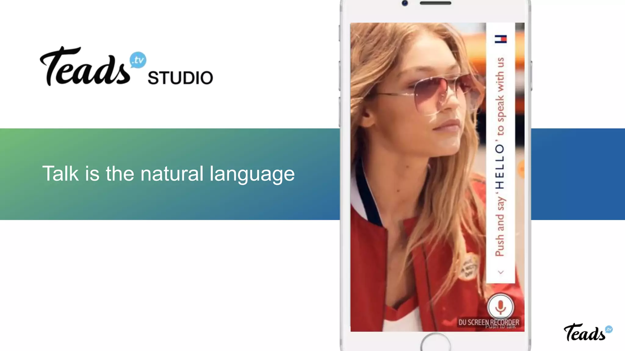 Talk is the natural language
 