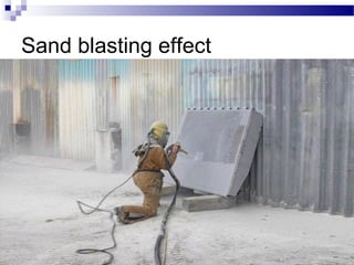 Sand blasting effect
 