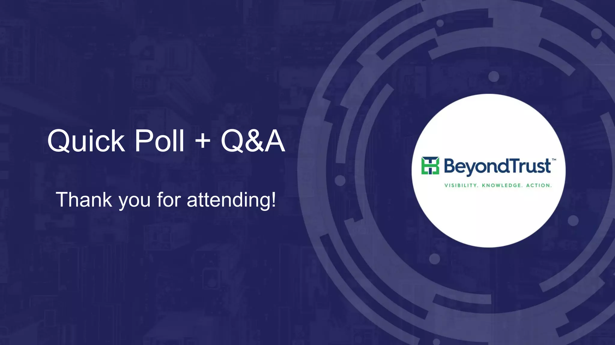 Quick Poll + Q&A
Thank you for attending!
 