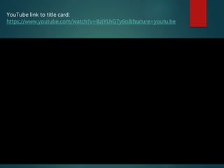 YouTube link to title card:
https://www.youtube.com/watch?v=BziYLhG7y6o&feature=youtu.be
 