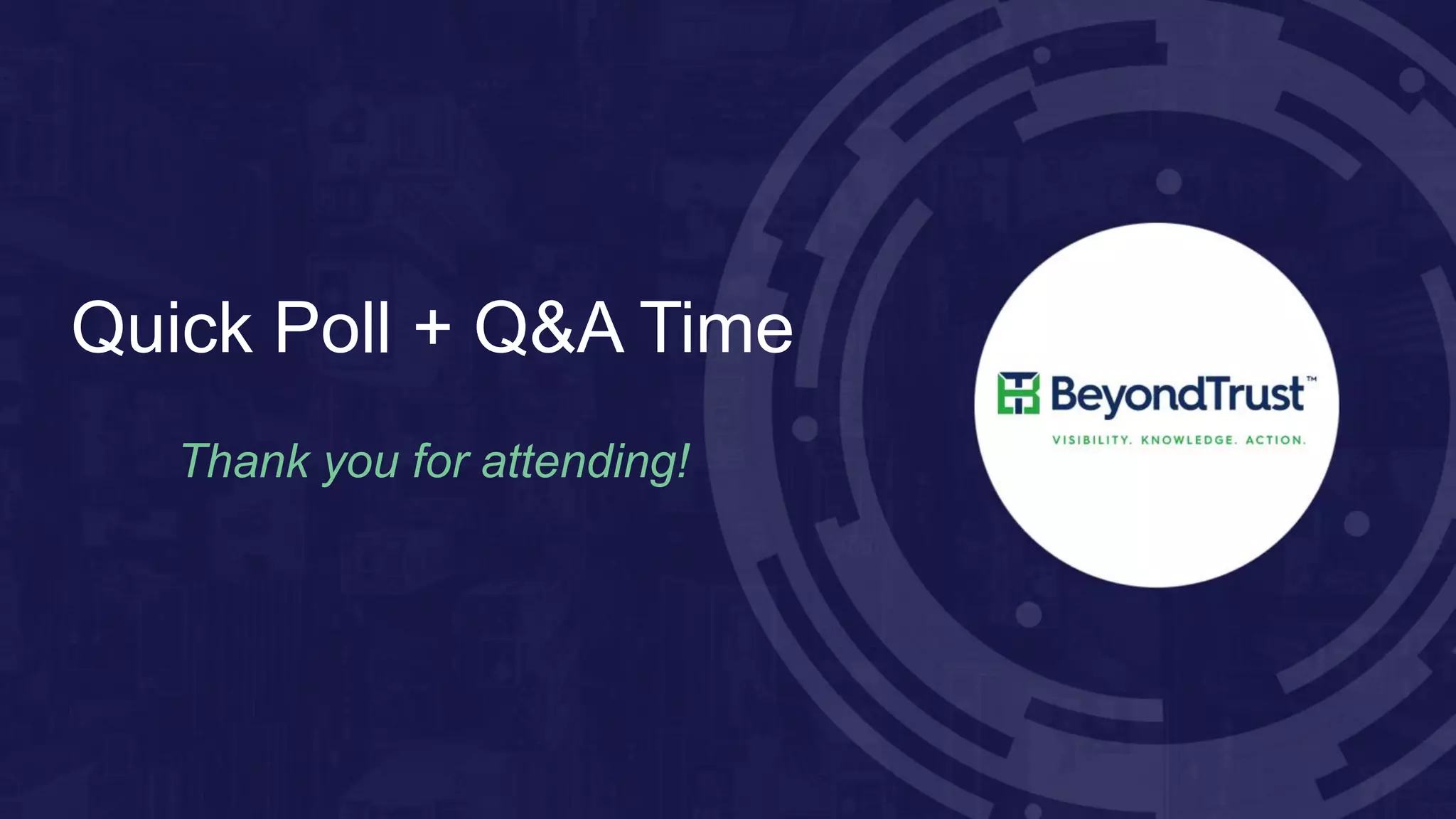 Quick Poll + Q&A Time
Thank you for attending!
 