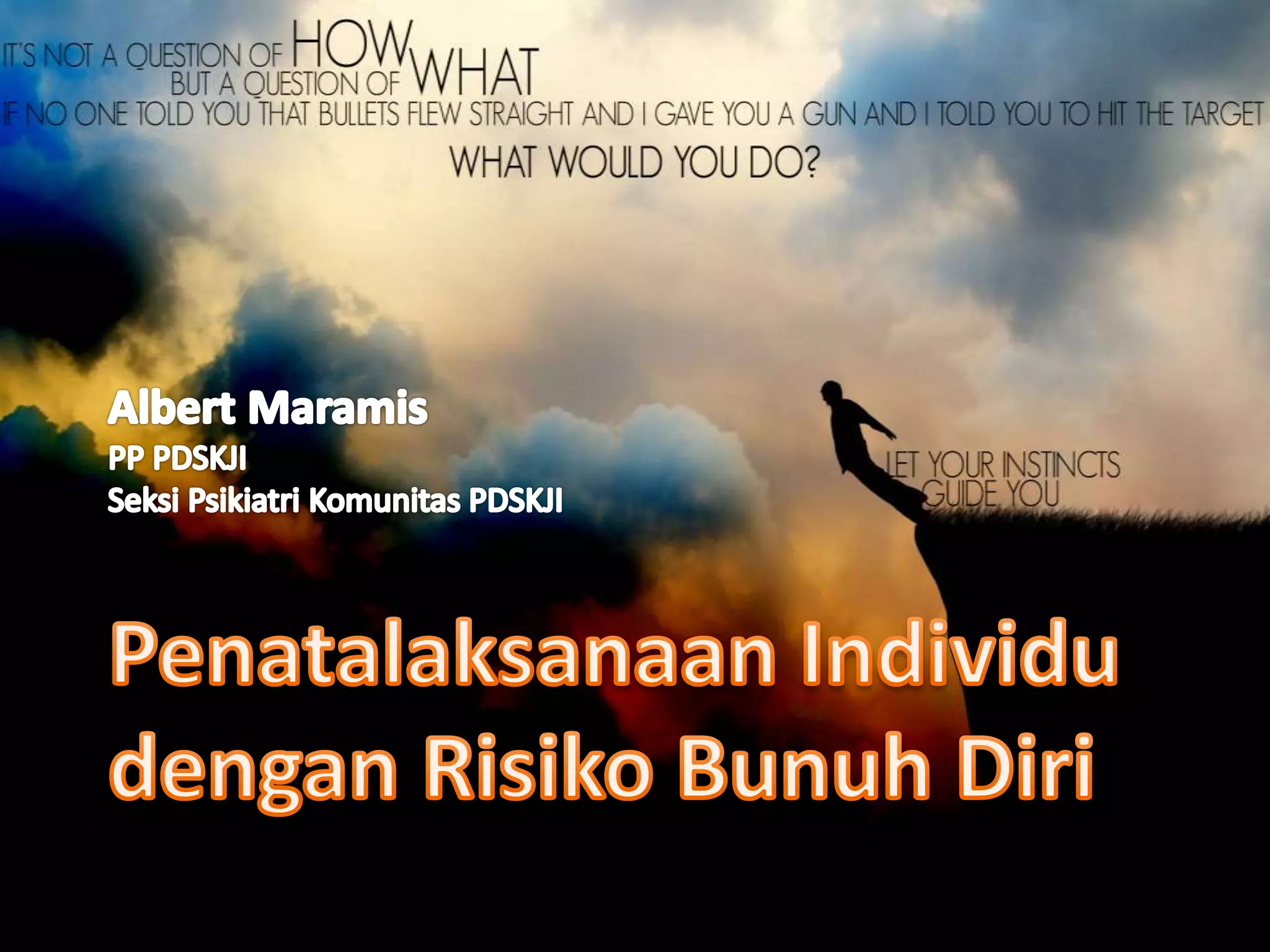 Penatalaksanaan individu dengan risiko bunuh diri | PPTX