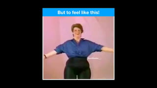 But to feel like this!
 