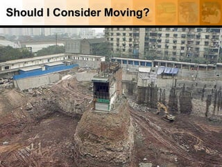 Should I Consider Moving?
 