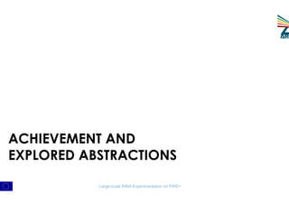 ACHIEVEMENT AND
EXPLORED ABSTRACTIONS
Large-scale RINA Experimentation on FIRE+
 