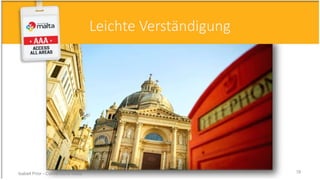 Leichte Verständigung
Isabell Prior - Conventions Malta 18
 