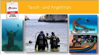 Tauch- und Angeltrips
Isabell Prior - Conventions Malta 43
 