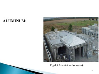 Fig-1.4 AluminiumFormwork
14
 
