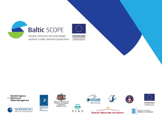 Progress of the Baltic SCOPE Ecosystem Approach topic June 2016 *