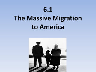 6.1The Massive Migration to America 