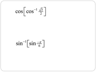 1 3
2cos cos
 
 
1
6sin sin  
  
 