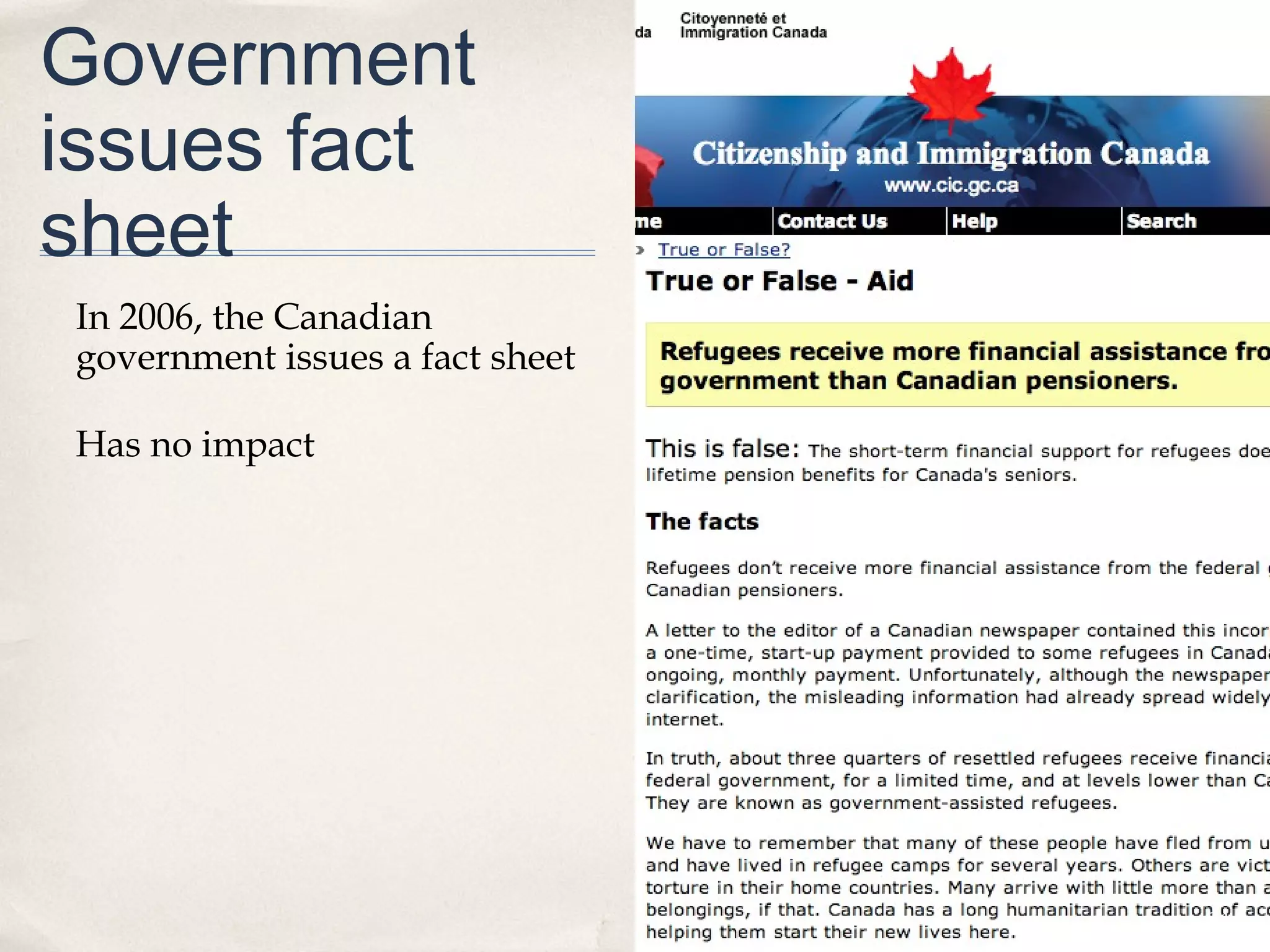 Government
issues fact
sheet
In 2006, the Canadian
government issues a fact sheet

Has no impact




                                 14
 