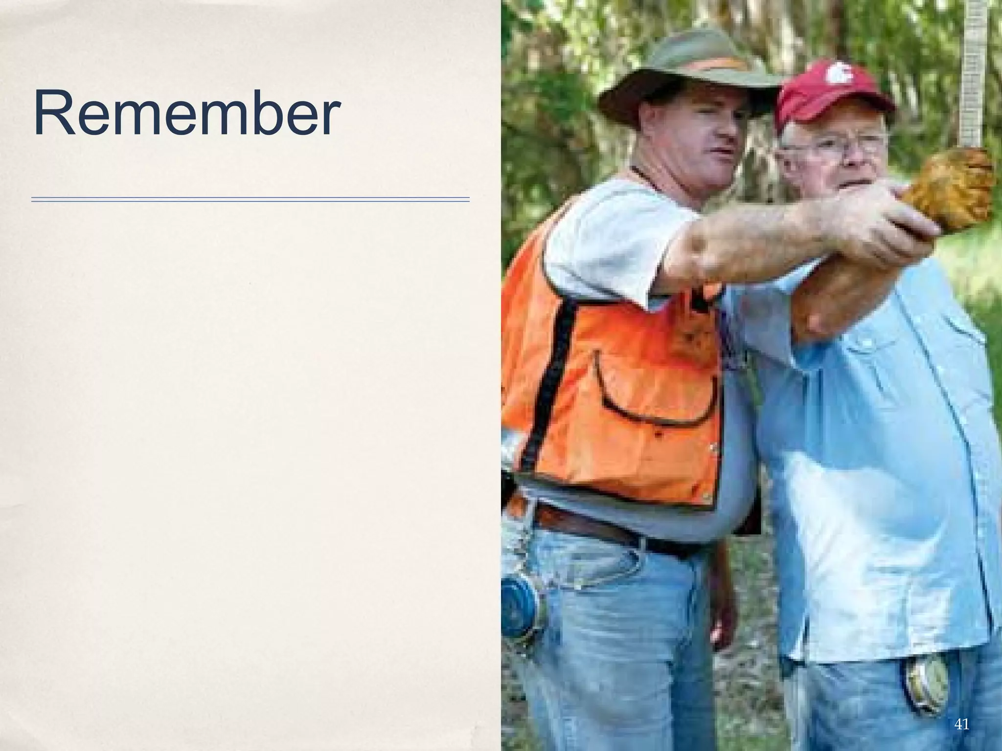 Remember




           41
 