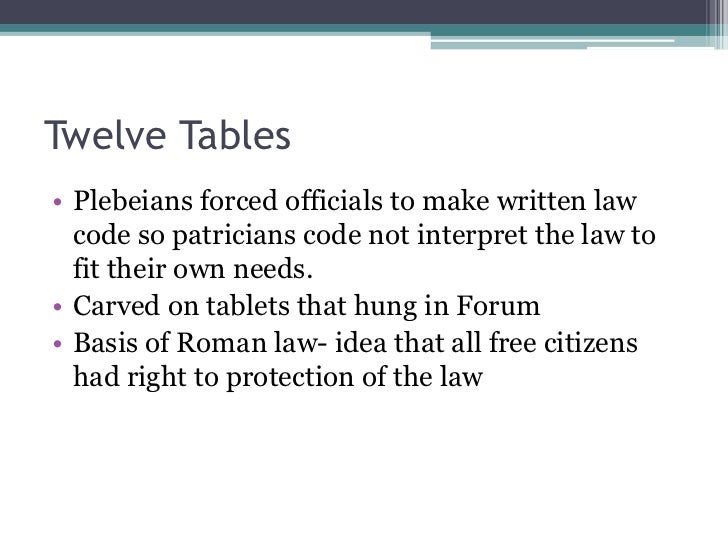 an analysis of the twelve tables code of laws and its effects In tradition, the first source of roman law was the twelve tables, which survives only as citations in later sources the 'theodosian code'. an analysis of the twelve tables code of laws and its effects In tradition, the first source of roman law was the twelve tables, which survives only as citations in later sources the 'theodosian code'.