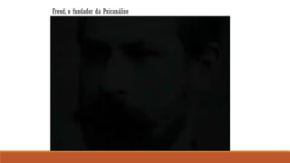 Freud, o fundador da Psicanálise

 