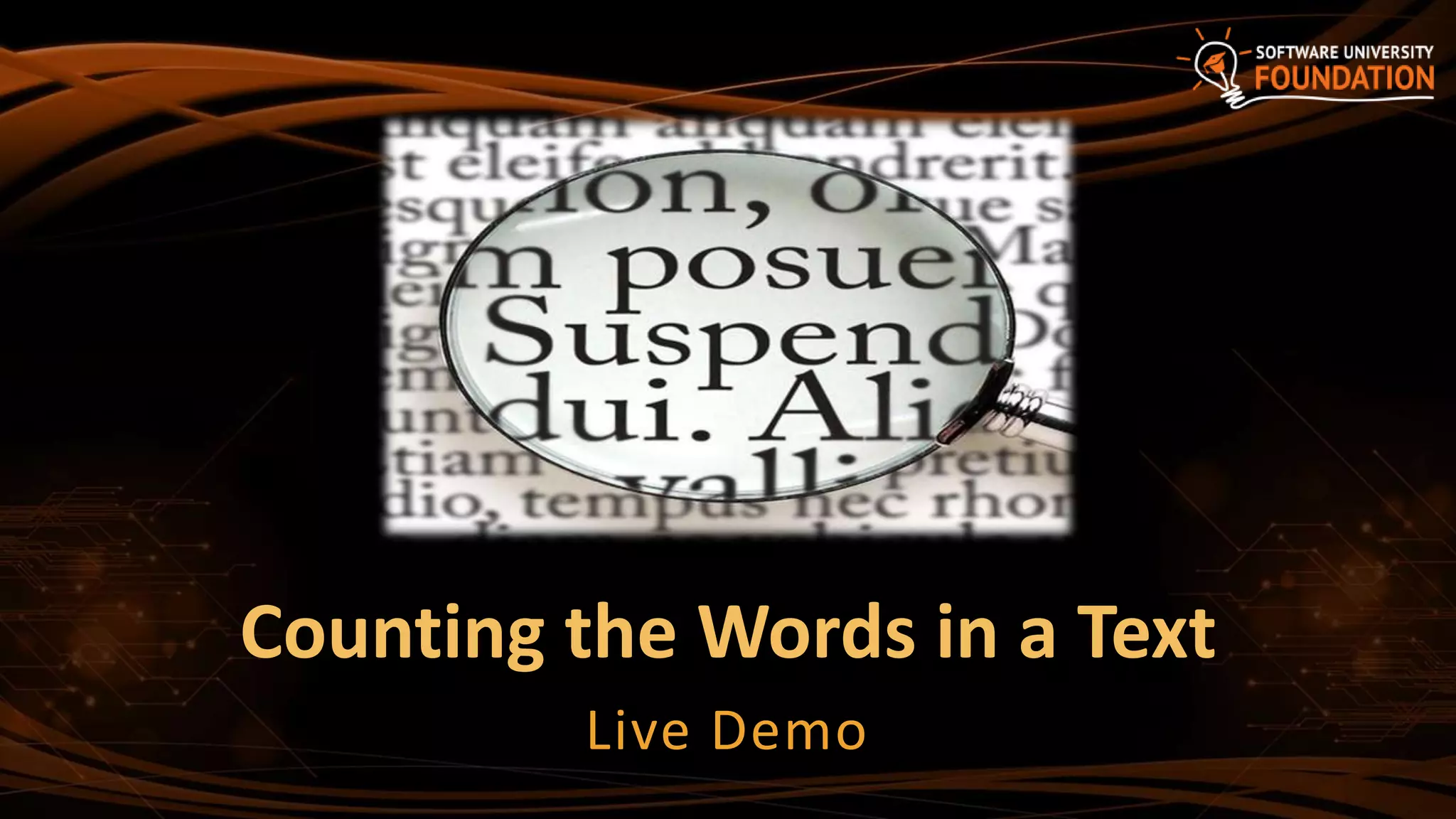 Counting the Words in a Text
Live Demo
 