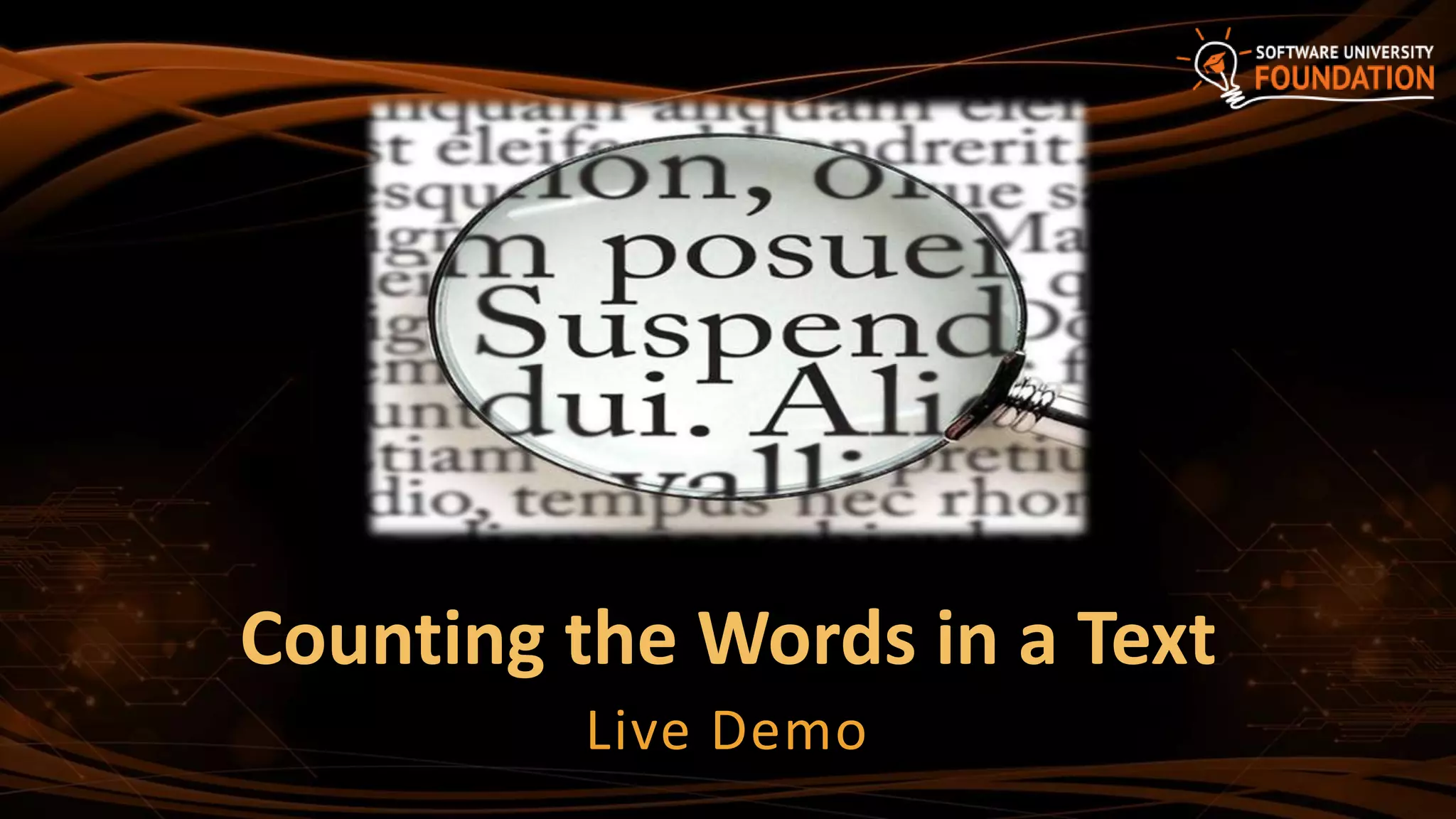 Counting the Words in a Text
Live Demo
 