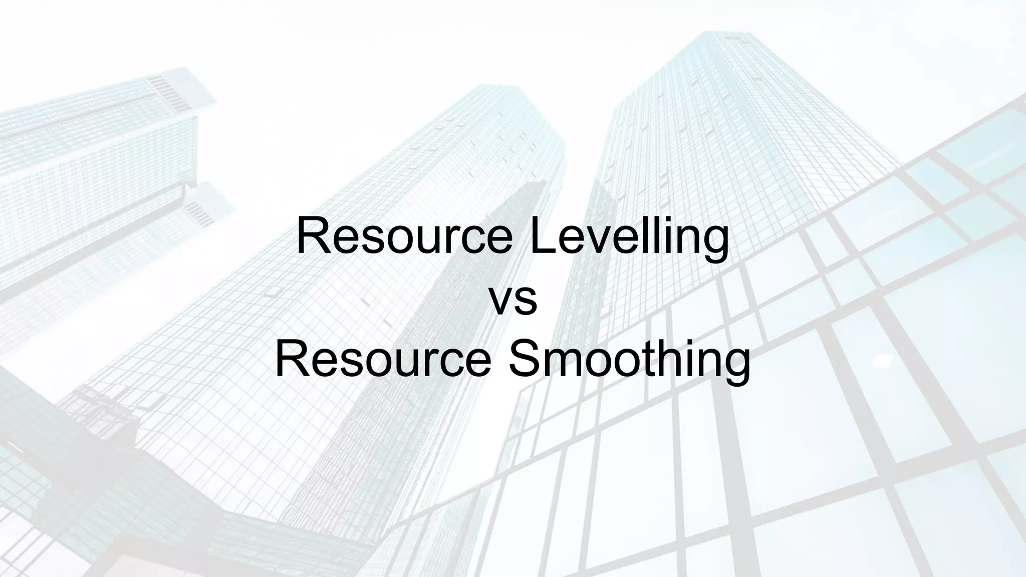 6.5 Resource Leveling and Resource Smoothing | PPTX
