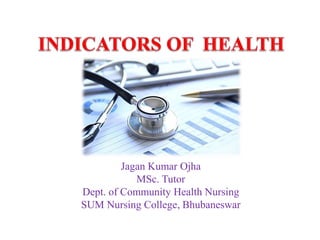 Jagan Kumar Ojha
MSc. Tutor
Dept. of Community Health Nursing
SUM Nursing College, Bhubaneswar
 
