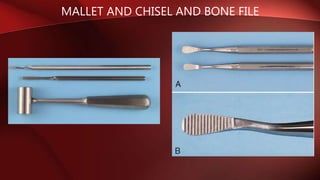 MALLET AND CHISEL AND BONE FILE
 