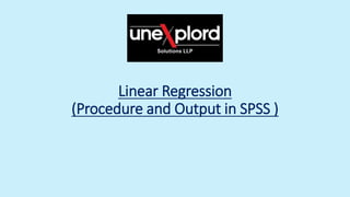 Linear Regression
(Procedure and Output in SPSS )
 