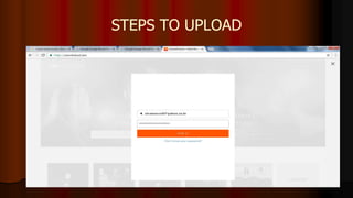 STEPS TO UPLOAD
 