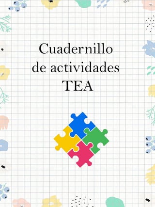 Cuadernillo
de actividades
TEA
 