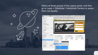 Select all three groups in the Layers panel, and then
go to Layer > Distribute > Horizontal Centers to space
them out equally.
 