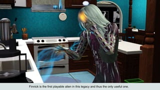 Finnick is the first playable alien in this legacy and thus the only useful one.
 