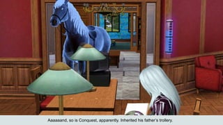 Aaaaaand, so is Conquest, apparently. Inherited his father’s trollery.
 