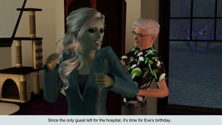 Since the only guest left for the hospital, it’s time for Eve’s birthday.
 