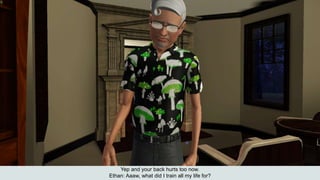 Yep and your back hurts too now.
Ethan: Aaaw, what did I train all my life for?
 