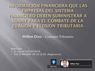 Wilber Diaz – Contador Tributario
Base legal:
• D. Leg. N°1434 (15.09.18)
• D.S. N°430-2020 –EF (31.12.20) (Reglamento)
 