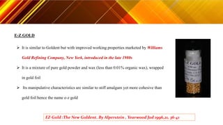 Whittle Gold Introduction.pdf DIRECT FILLING GOLD | PPTX