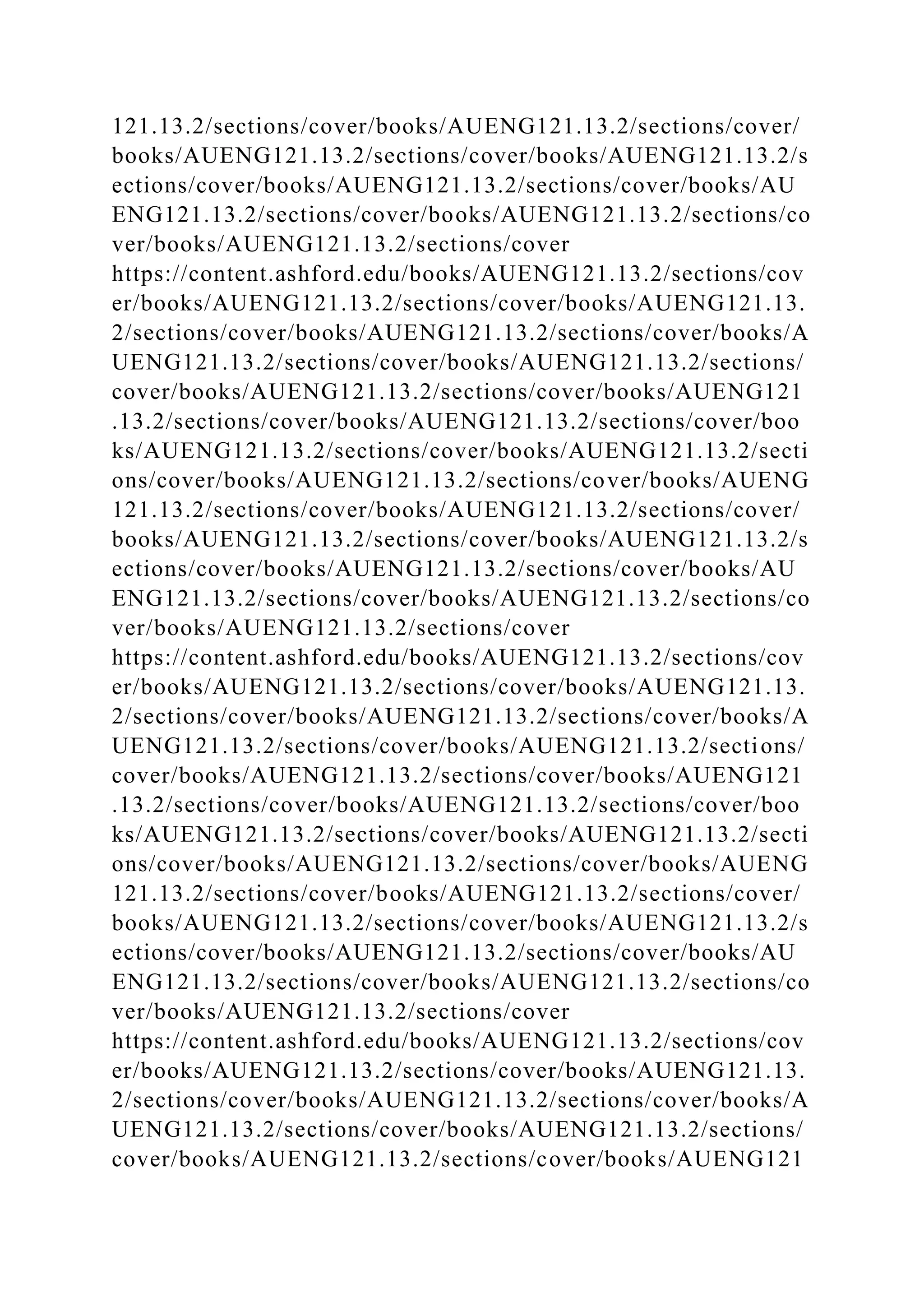 121.13.2/sections/cover/books/AUENG121.13.2/sections/cover/
books/AUENG121.13.2/sections/cover/books/AUENG121.13.2/s
ections/cover/books/AUENG121.13.2/sections/cover/books/AU
ENG121.13.2/sections/cover/books/AUENG121.13.2/sections/co
ver/books/AUENG121.13.2/sections/cover
https://content.ashford.edu/books/AUENG121.13.2/sections/cov
er/books/AUENG121.13.2/sections/cover/books/AUENG121.13.
2/sections/cover/books/AUENG121.13.2/sections/cover/books/A
UENG121.13.2/sections/cover/books/AUENG121.13.2/sections/
cover/books/AUENG121.13.2/sections/cover/books/AUENG121
.13.2/sections/cover/books/AUENG121.13.2/sections/cover/boo
ks/AUENG121.13.2/sections/cover/books/AUENG121.13.2/secti
ons/cover/books/AUENG121.13.2/sections/cover/books/AUENG
121.13.2/sections/cover/books/AUENG121.13.2/sections/cover/
books/AUENG121.13.2/sections/cover/books/AUENG121.13.2/s
ections/cover/books/AUENG121.13.2/sections/cover/books/AU
ENG121.13.2/sections/cover/books/AUENG121.13.2/sections/co
ver/books/AUENG121.13.2/sections/cover
https://content.ashford.edu/books/AUENG121.13.2/sections/cov
er/books/AUENG121.13.2/sections/cover/books/AUENG121.13.
2/sections/cover/books/AUENG121.13.2/sections/cover/books/A
UENG121.13.2/sections/cover/books/AUENG121.13.2/sections/
cover/books/AUENG121.13.2/sections/cover/books/AUENG121
.13.2/sections/cover/books/AUENG121.13.2/sections/cover/boo
ks/AUENG121.13.2/sections/cover/books/AUENG121.13.2/secti
ons/cover/books/AUENG121.13.2/sections/cover/books/AUENG
121.13.2/sections/cover/books/AUENG121.13.2/sections/cover/
books/AUENG121.13.2/sections/cover/books/AUENG121.13.2/s
ections/cover/books/AUENG121.13.2/sections/cover/books/AU
ENG121.13.2/sections/cover/books/AUENG121.13.2/sections/co
ver/books/AUENG121.13.2/sections/cover
https://content.ashford.edu/books/AUENG121.13.2/sections/cov
er/books/AUENG121.13.2/sections/cover/books/AUENG121.13.
2/sections/cover/books/AUENG121.13.2/sections/cover/books/A
UENG121.13.2/sections/cover/books/AUENG121.13.2/sections/
cover/books/AUENG121.13.2/sections/cover/books/AUENG121
 