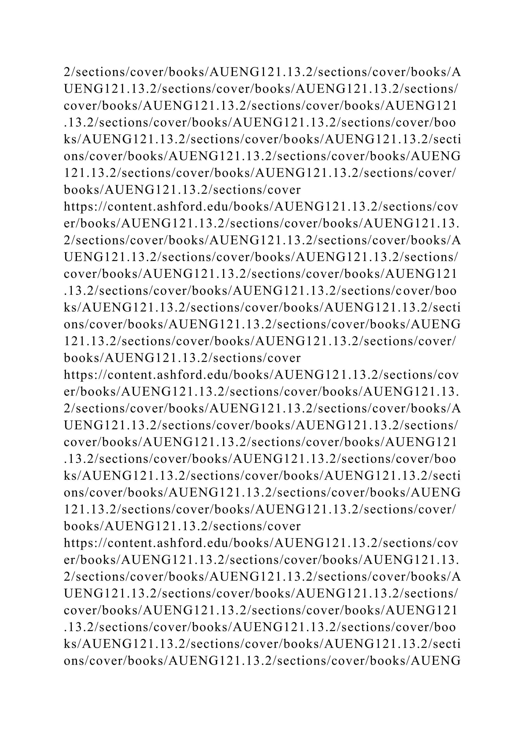 2/sections/cover/books/AUENG121.13.2/sections/cover/books/A
UENG121.13.2/sections/cover/books/AUENG121.13.2/sections/
cover/books/AUENG121.13.2/sections/cover/books/AUENG121
.13.2/sections/cover/books/AUENG121.13.2/sections/cover/boo
ks/AUENG121.13.2/sections/cover/books/AUENG121.13.2/secti
ons/cover/books/AUENG121.13.2/sections/cover/books/AUENG
121.13.2/sections/cover/books/AUENG121.13.2/sections/cover/
books/AUENG121.13.2/sections/cover
https://content.ashford.edu/books/AUENG121.13.2/sections/cov
er/books/AUENG121.13.2/sections/cover/books/AUENG121.13.
2/sections/cover/books/AUENG121.13.2/sections/cover/books/A
UENG121.13.2/sections/cover/books/AUENG121.13.2/sections/
cover/books/AUENG121.13.2/sections/cover/books/AUENG121
.13.2/sections/cover/books/AUENG121.13.2/sections/cover/boo
ks/AUENG121.13.2/sections/cover/books/AUENG121.13.2/secti
ons/cover/books/AUENG121.13.2/sections/cover/books/AUENG
121.13.2/sections/cover/books/AUENG121.13.2/sections/cover/
books/AUENG121.13.2/sections/cover
https://content.ashford.edu/books/AUENG121.13.2/sections/cov
er/books/AUENG121.13.2/sections/cover/books/AUENG121.13.
2/sections/cover/books/AUENG121.13.2/sections/cover/books/A
UENG121.13.2/sections/cover/books/AUENG121.13.2/sections/
cover/books/AUENG121.13.2/sections/cover/books/AUENG121
.13.2/sections/cover/books/AUENG121.13.2/sections/cover/boo
ks/AUENG121.13.2/sections/cover/books/AUENG121.13.2/secti
ons/cover/books/AUENG121.13.2/sections/cover/books/AUENG
121.13.2/sections/cover/books/AUENG121.13.2/sections/cover/
books/AUENG121.13.2/sections/cover
https://content.ashford.edu/books/AUENG121.13.2/sections/cov
er/books/AUENG121.13.2/sections/cover/books/AUENG121.13.
2/sections/cover/books/AUENG121.13.2/sections/cover/books/A
UENG121.13.2/sections/cover/books/AUENG121.13.2/sections/
cover/books/AUENG121.13.2/sections/cover/books/AUENG121
.13.2/sections/cover/books/AUENG121.13.2/sections/cover/boo
ks/AUENG121.13.2/sections/cover/books/AUENG121.13.2/secti
ons/cover/books/AUENG121.13.2/sections/cover/books/AUENG
 