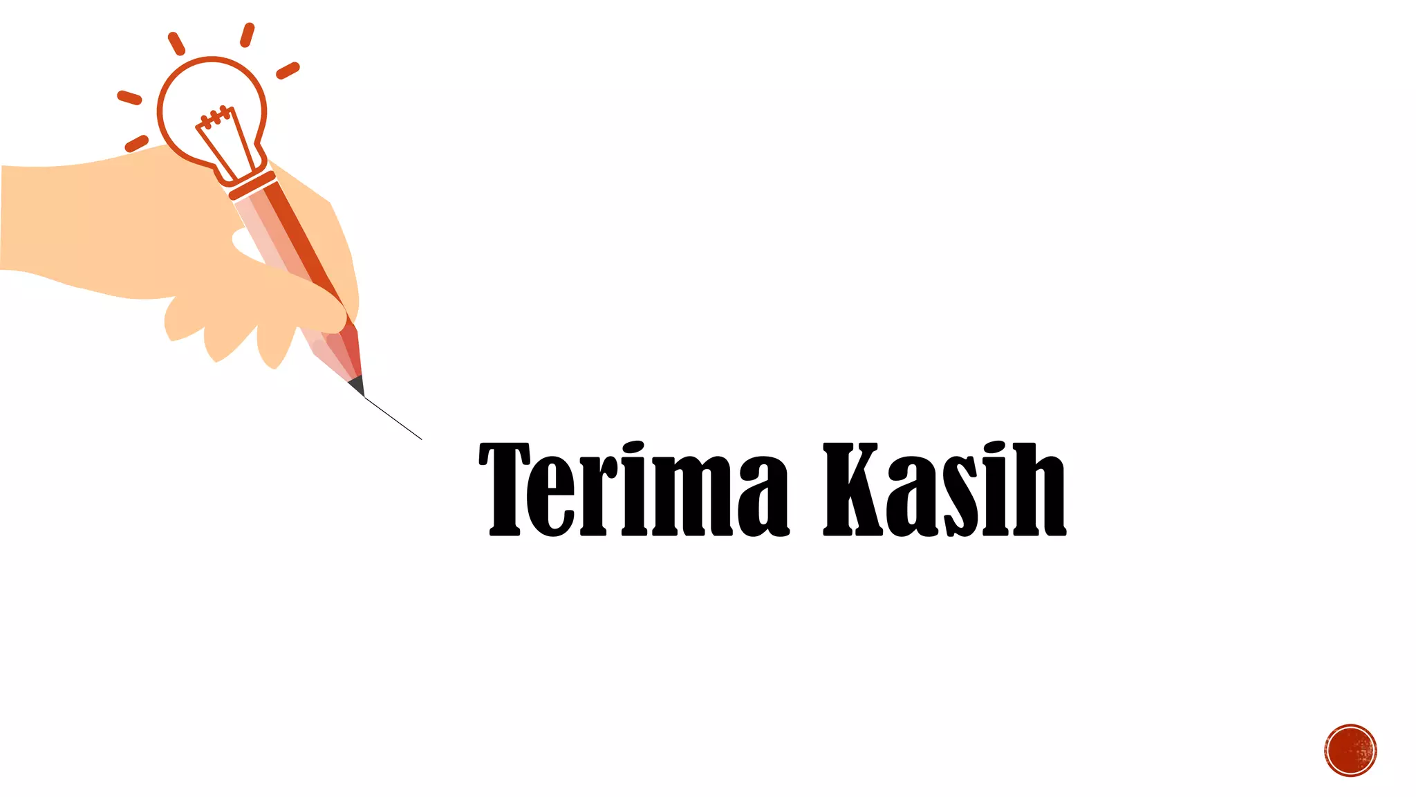 Terima Kasih
 