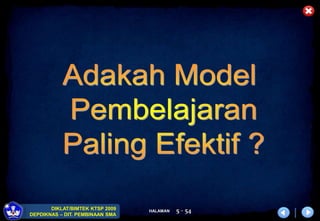 HALAMAN
DIKLAT/BIMTEK KTSP 2009
DEPDIKNAS – DIT. PEMBINAAN SMA
5 - 54
 