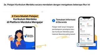 2a. Pelajari Kurikulum Merdeka secara mendalam dengan mengakses beberapa fitur ini
 
