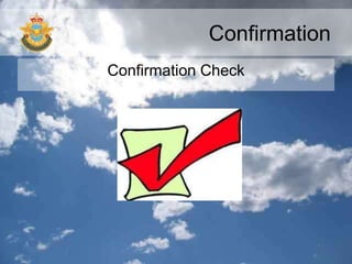 Confirmation
Confirmation Check
 