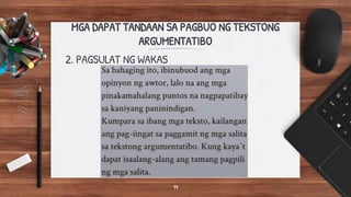 MGA DAPAT TANDAAN SA PAGBUO NG TEKSTONG
ARGUMENTATIBO
2. PAGSULAT NG WAKAS
19
 