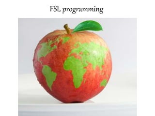 FSL programming
 