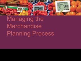 Retailing Management 8e © The McGraw-Hill Companies, All rights reserved. 12 -
CHAPTER 2
CHAPTER 1
CHAPTER 1
CHAPTER 12
Managing the
Merchandise
Planning Process
 