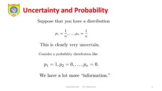 Uncertainty and Probability
Dipak Mahurkar ECE Department 4
 