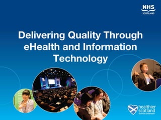 Delivering Quality Through eHealth and Information Technology 