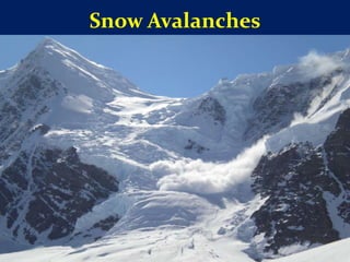 Snow Avalanches
 