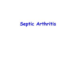 Septic Arthritis
 