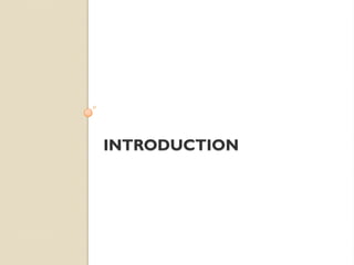 INTRODUCTION
 