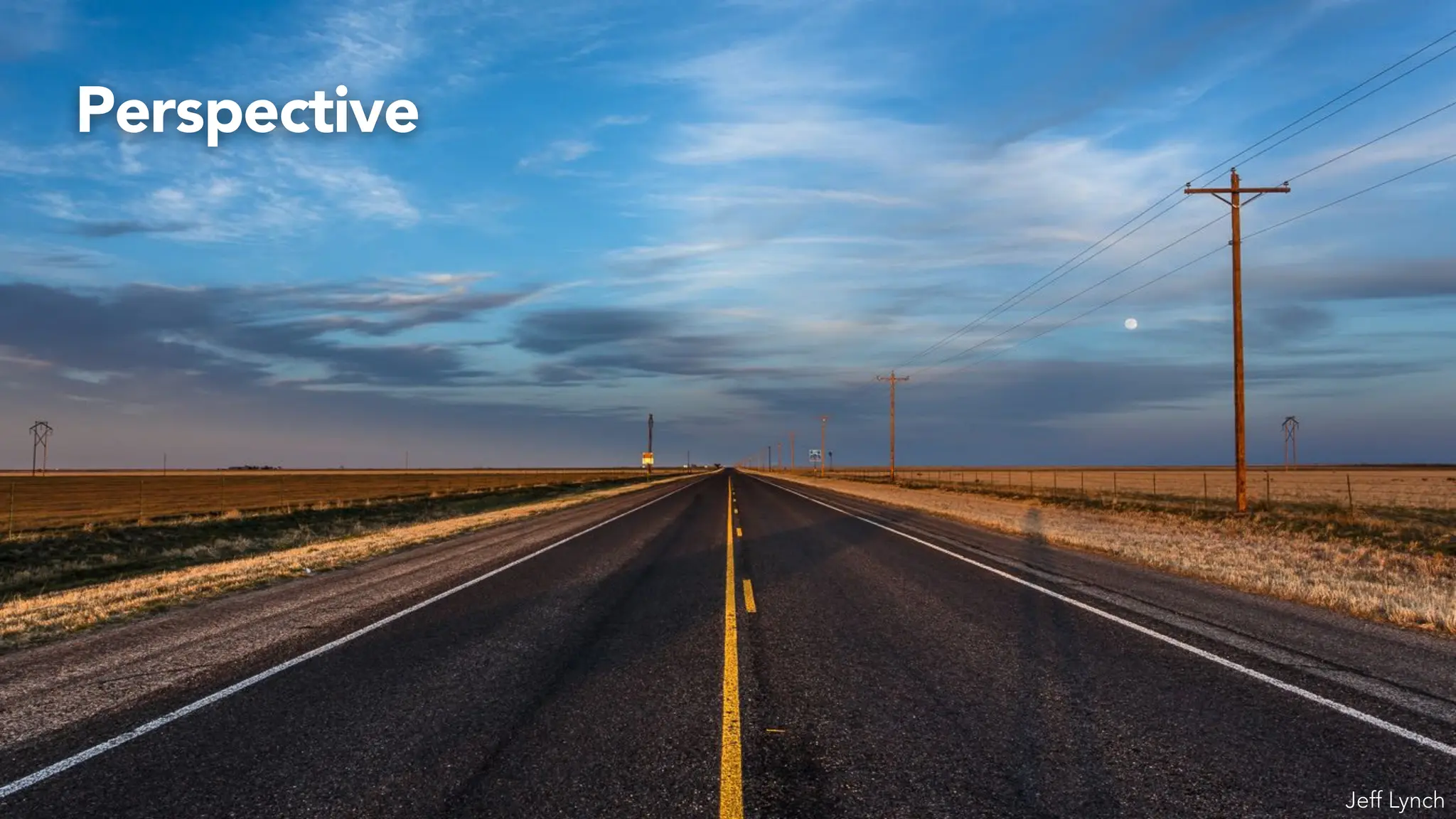 Perspective
Jeff Lynch
 