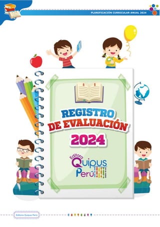 PLANIFICACIÓN CURRICULAR ANUAL 2024
Editora Quipus Perú
 